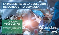 La UAITIE, junto a la AITIC, lanzarán el próximo lunes el reto “La ingeniería en la evolución de la industria española” en Engineidea