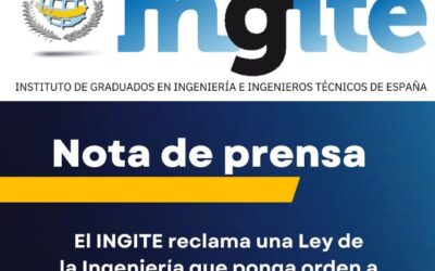El INGITE, del que forma parte la UAITIE, reclama una Ley de la Ingeniería para poner orden a la situación actual
