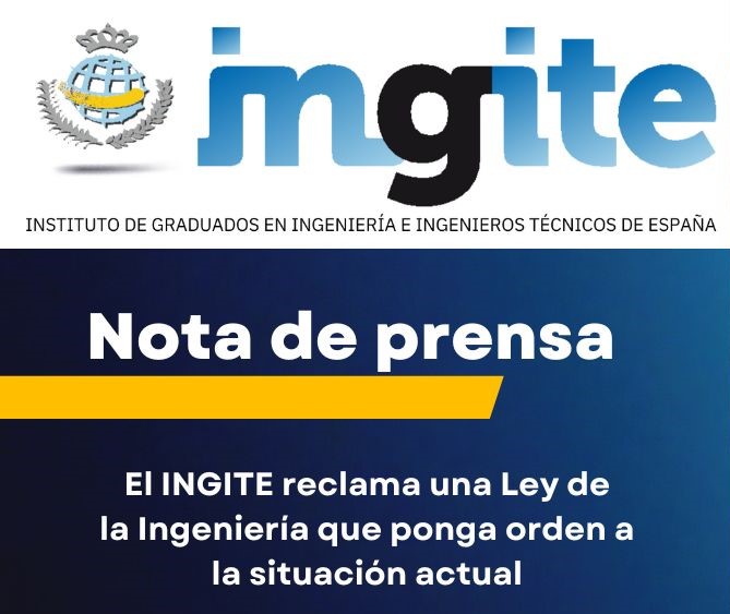 El INGITE, del que forma parte la UAITIE, reclama una Ley de la Ingeniería para poner orden a la situación actual