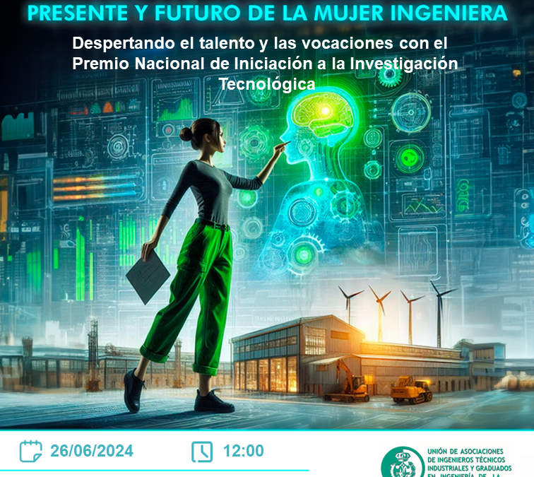 Evento común con motivo del Día Internacional de la Mujer en la Ingeniería “Presente y futuro de la mujer ingeniera”