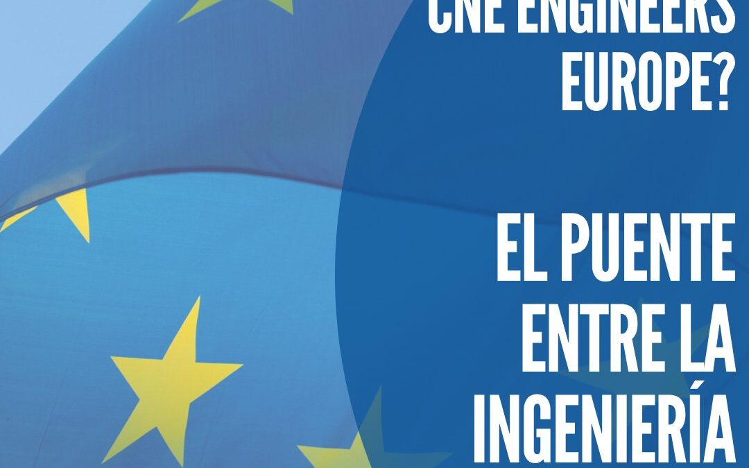 El Comité Nacional Español de Engineers Europe: la voz de la ingeniería española en Europa